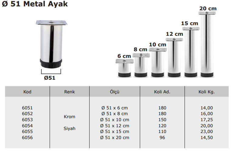 Ø 51 Metal Ayak