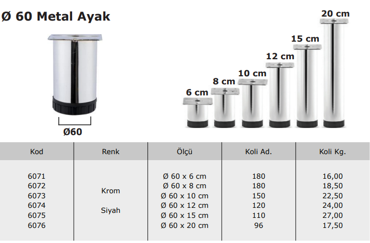 Ø 60 Metal Ayak